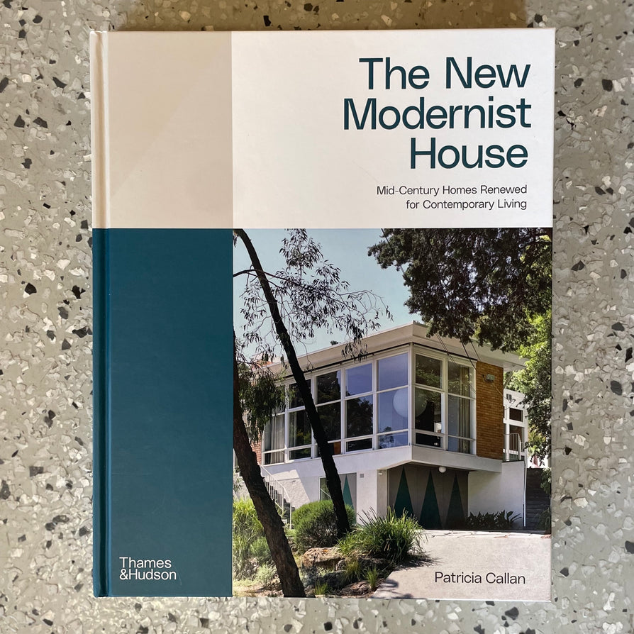 The New Modernist House by Patricia Callan