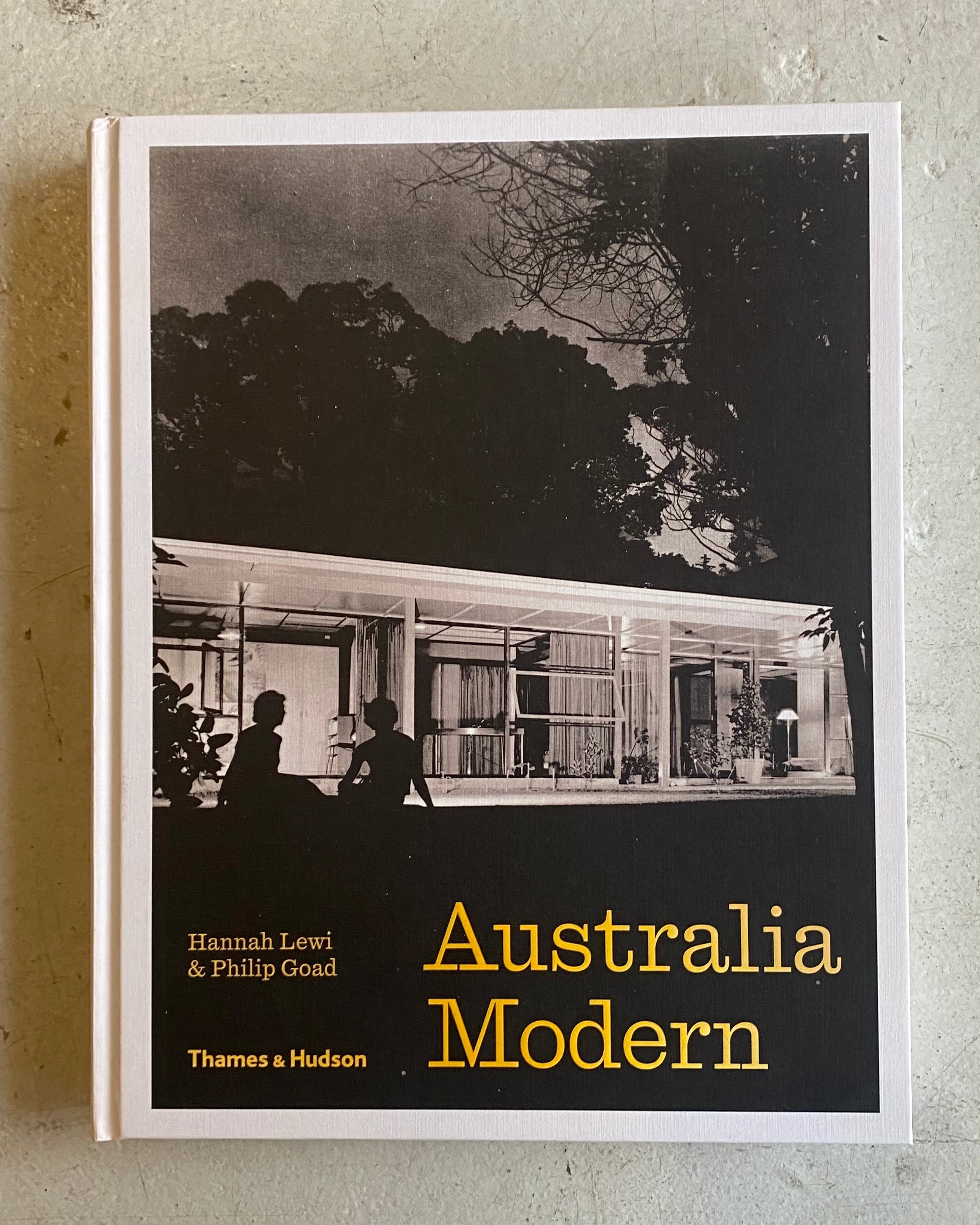 Australia Modern: Architecture, Landscape & Design 1925–1975