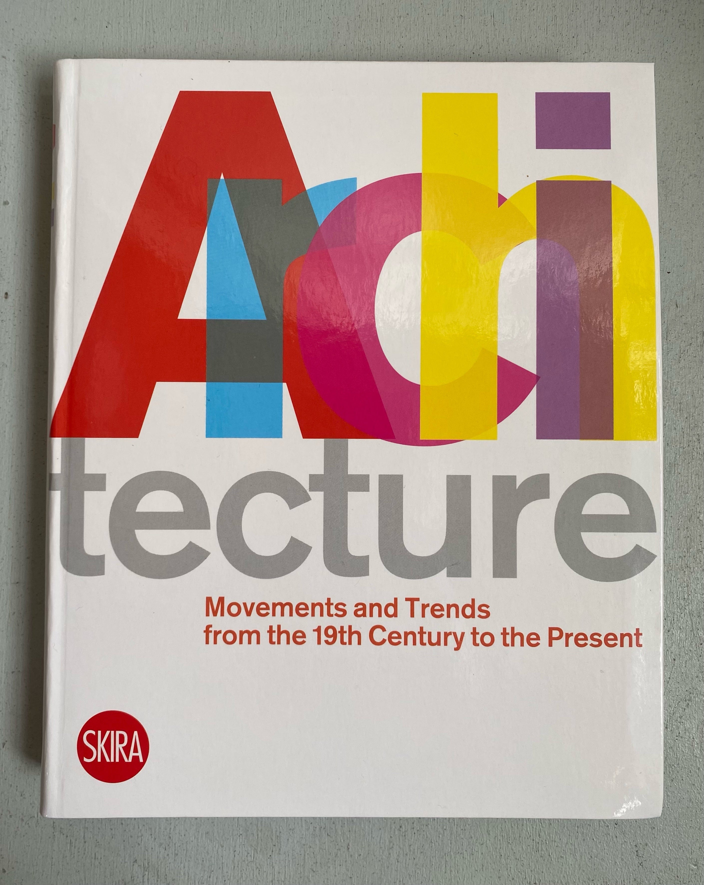 Architecture: Movements and Trends from the 19th Century to the Present