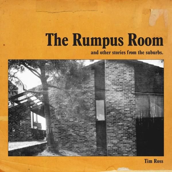 The Rumpus Room by Tim Ross